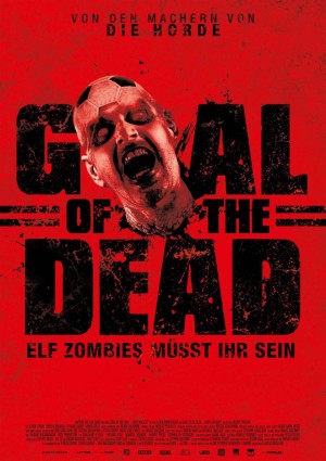 Goal of the Dead – 11 Zombies müsst ihr sein! Goal of the Dead – 11 Zombies müsst ihr sein! Vorschaubild